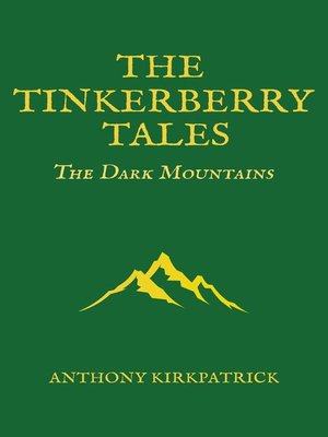 cover image of The Tinkerberry Tales--The Dark Mountains